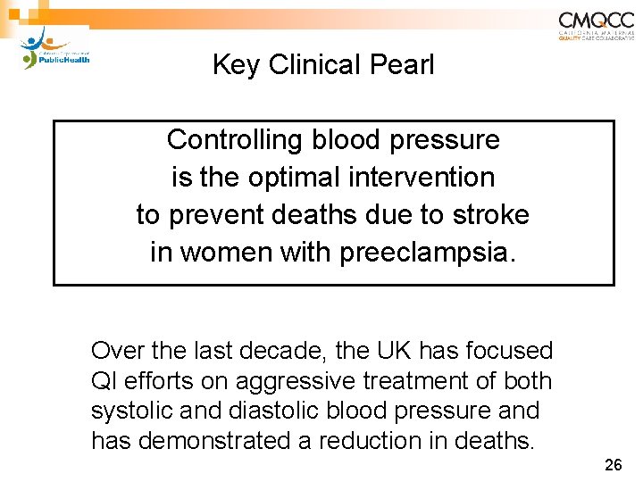 Key Clinical Pearl Controlling blood pressure is the optimal intervention to prevent deaths due