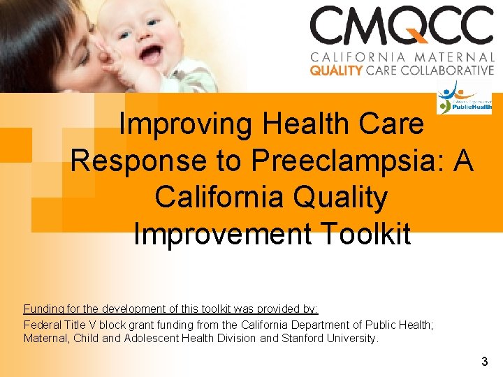 Improving Health Care Response to Preeclampsia: A California Quality Improvement Toolkit Funding for the