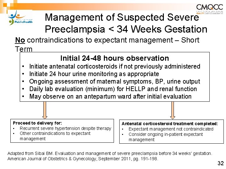 Management of Suspected Severe Preeclampsia < 34 Weeks Gestation No contraindications to expectant management