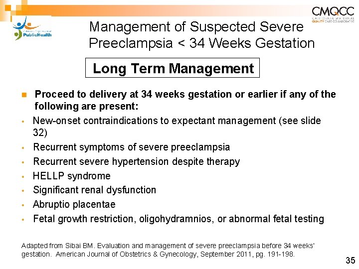 Management of Suspected Severe Preeclampsia < 34 Weeks Gestation Long Term Management n •