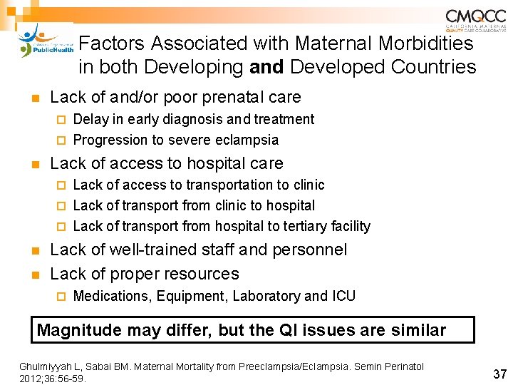 Factors Associated with Maternal Morbidities in both Developing and Developed Countries n Lack of