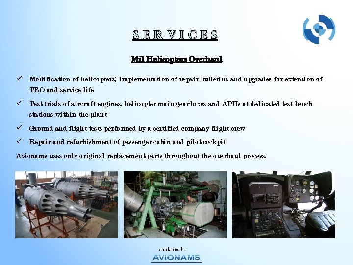 Services Mil Helicopters Overhaul Modification of helicopters; Implementation of repair bulletins and upgrades for