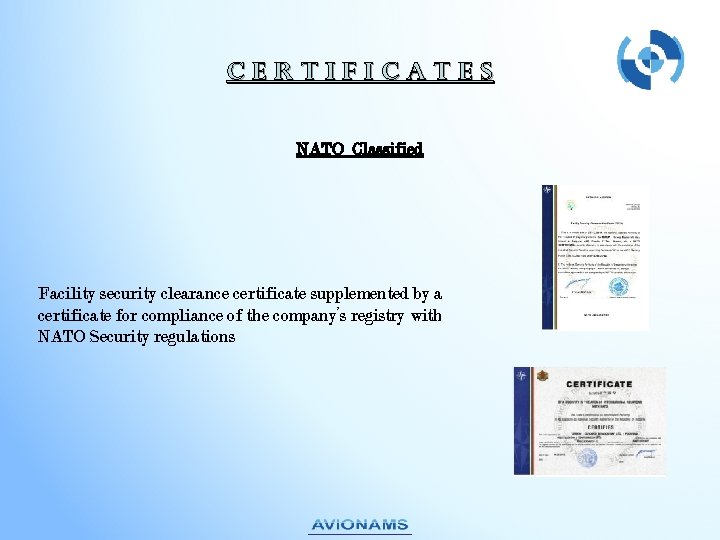 Cert. If. Icates NATO Classified Facility security clearance certificate supplemented by a certificate for