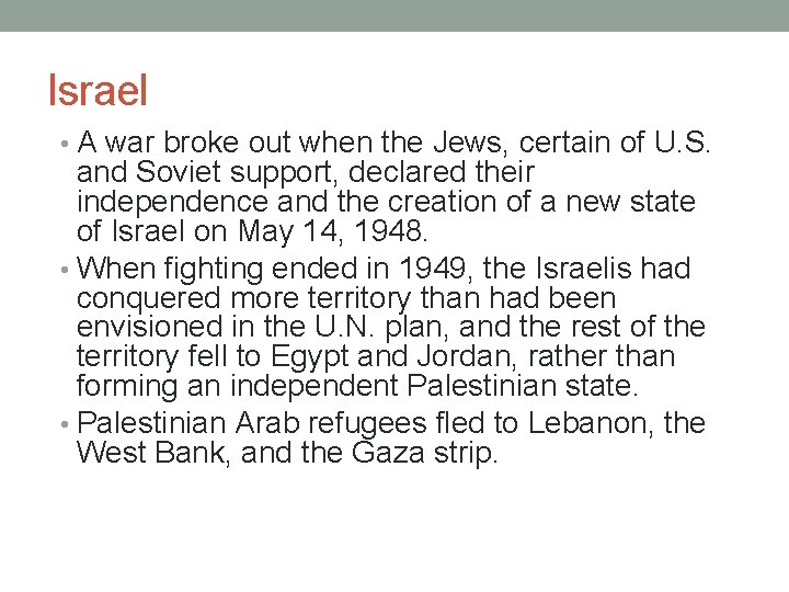 Israel • A war broke out when the Jews, certain of U. S. and