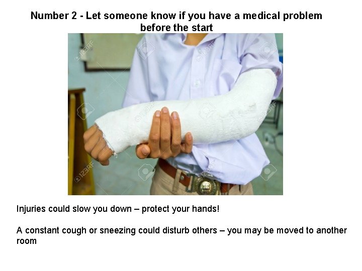 Number 2 - Let someone know if you have a medical problem before the