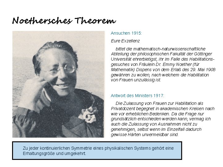 Noethersches Theorem Ansuchen 1915: Eure Exzellenz bittet die mathematisch-naturwissenschaftliche Abteilung der philosophischen Fakultät der Noethersches Theorem Ansuchen 1915: Eure Exzellenz bittet die mathematisch-naturwissenschaftliche Abteilung der philosophischen Fakultät der