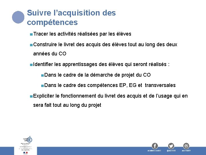 Suivre l’acquisition des compétences ■ Tracer les activités réalisées par les élèves ■ Construire