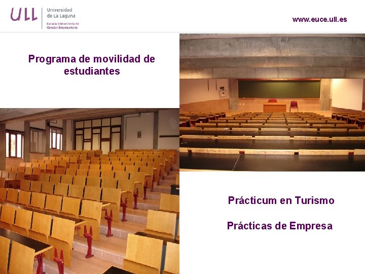 www. euce. ull. es Programa de movilidad de estudiantes Prácticum en Turismo Prácticas de