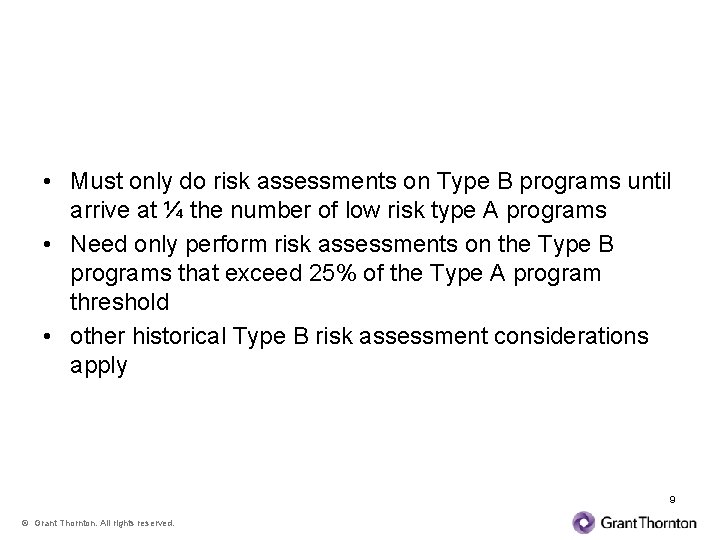 Type B Program Risk Assessments • Must only do risk assessments on Type B