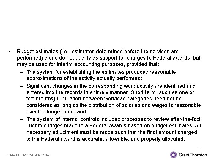 Use of Budgeted Payroll Amounts • Budget estimates (i. e. , estimates determined before