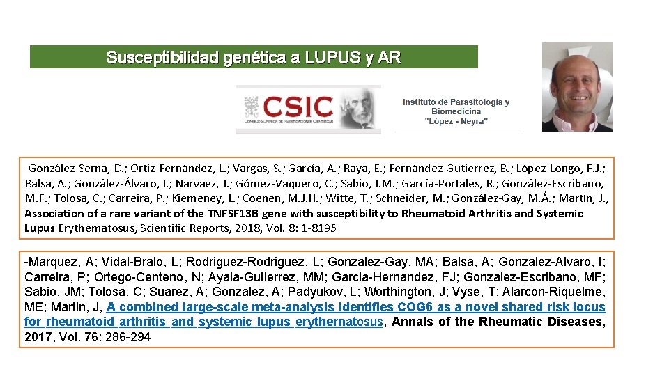Susceptibilidad genética a LUPUS y AR -González-Serna, D. ; Ortiz-Fernández, L. ; Vargas, S.