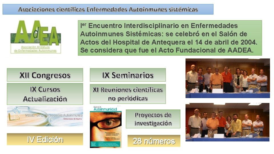Asociaciones científicas Enfermedades Autoinmunes sistémicas Ier Encuentro Interdisciplinario en Enfermedades Autoinmunes Sistémicas: se celebró