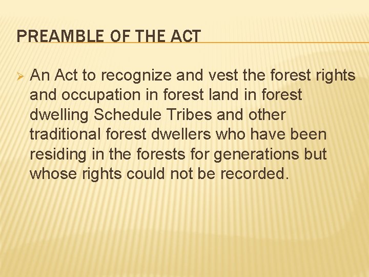 THE SCHEDULE TRIBES AND OTHER TRADITIONAL FOREST DWELLERS