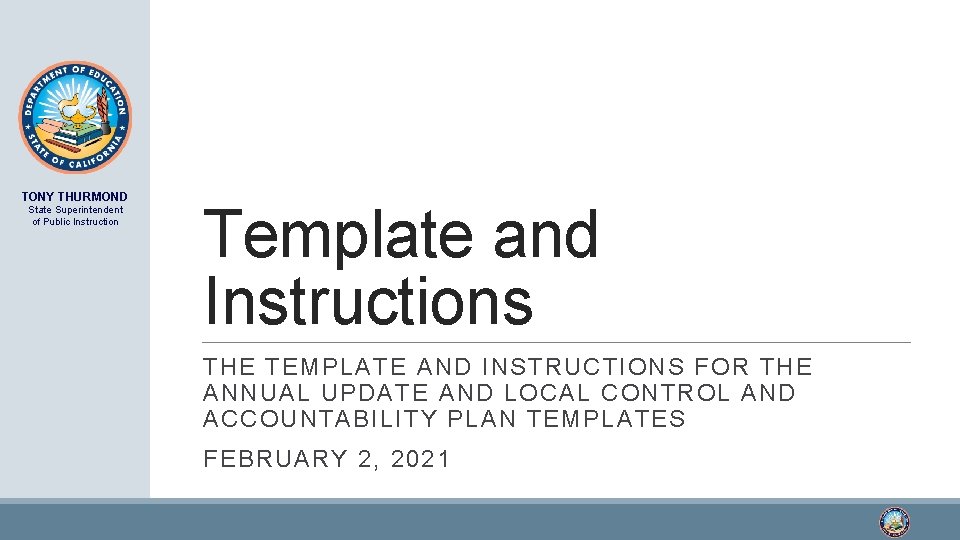 TONY THURMOND State Superintendent of Public Instruction Template and Instructions THE TEMPLATE AND INSTRUCTIONS