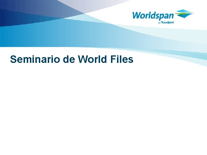 Seminario de World Files 