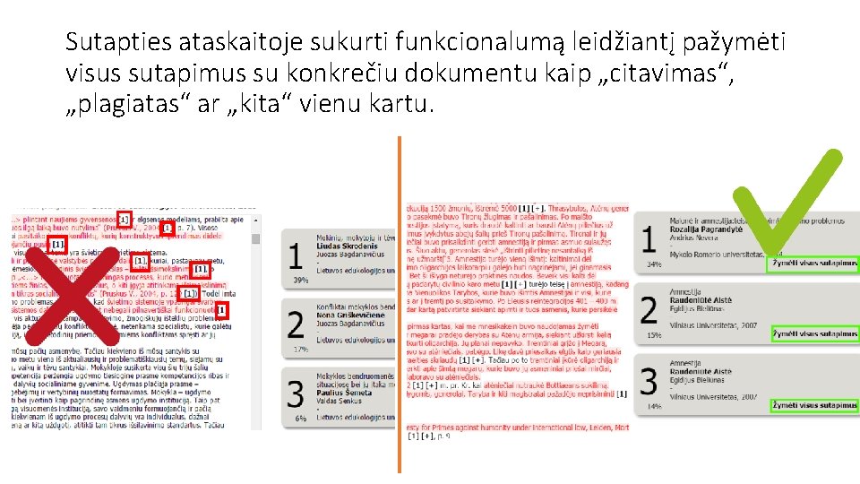 Sutapties ataskaitoje sukurti funkcionalumą leidžiantį pažymėti visus sutapimus su konkrečiu dokumentu kaip „citavimas“, „plagiatas“