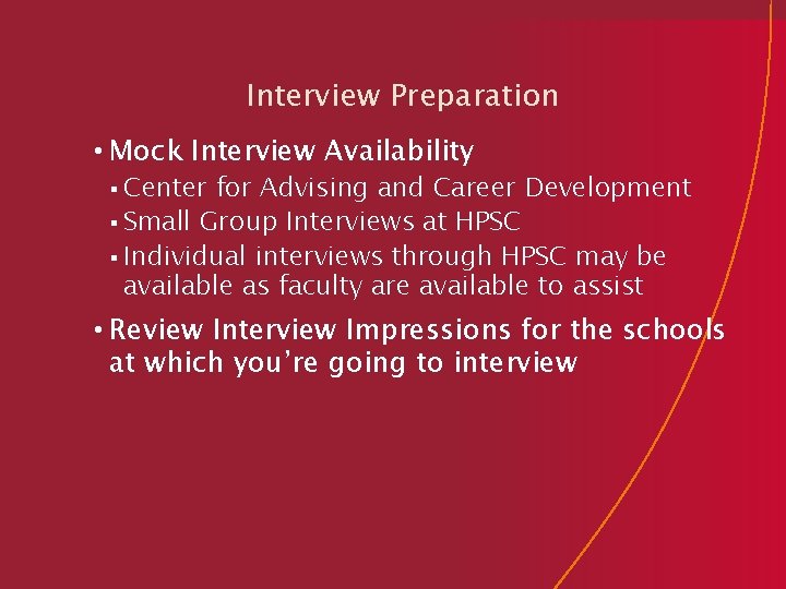 Interview Preparation • Mock Interview Availability § Center for Advising and Career Development §