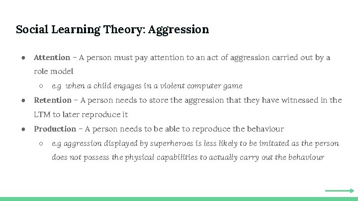 Social Learning Theory: Aggression ● Attention – A person must pay attention to an