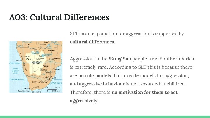 AO 3: Cultural Differences SLT as an explanation for aggression is supported by cultural