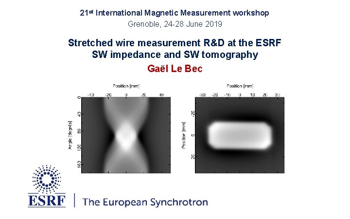 21 st International Magnetic Measurement workshop Grenoble, 24 -28 June 2019 Stretched wire measurement
