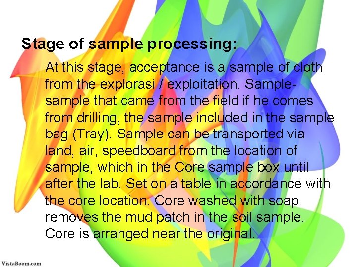 Stage of sample processing: At this stage, acceptance is a sample of cloth from