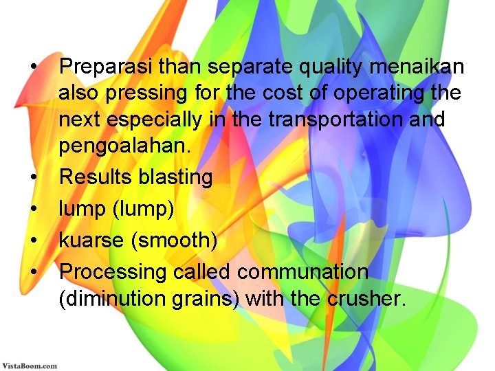  • Preparasi than separate quality menaikan also pressing for the cost of operating