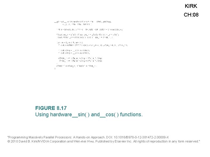 KIRK CH: 08 FIGURE 8. 17 Using hardware__sin( ) and__cos( ) functions. “Programming Massively