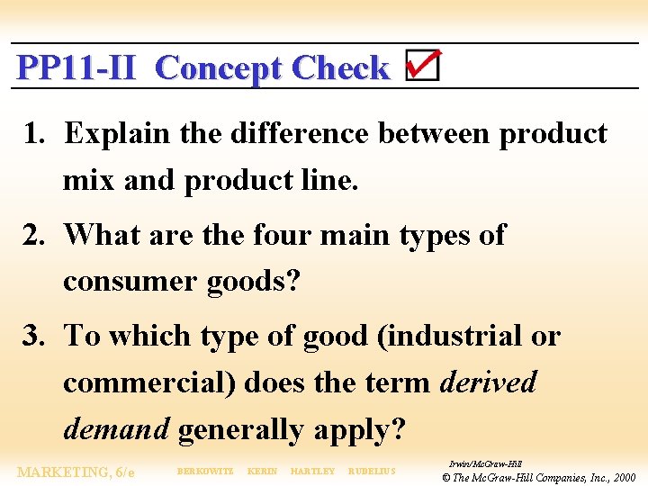 PP 11 -II Concept Check 1. Explain the difference between product mix and product