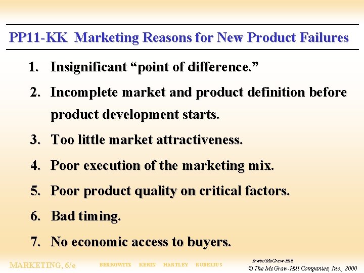 PP 11 -KK Marketing Reasons for New Product Failures 1. Insignificant “point of difference.