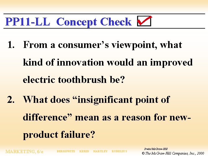 PP 11 -LL Concept Check 1. From a consumer’s viewpoint, what kind of innovation