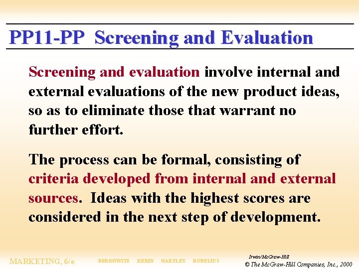 PP 11 -PP Screening and Evaluation Screening and evaluation involve internal and external evaluations
