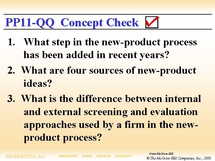 PP 11 -QQ Concept Check 1. What step in the new-product process has been