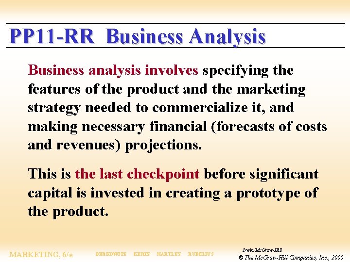 PP 11 -RR Business Analysis Business analysis involves specifying the features of the product