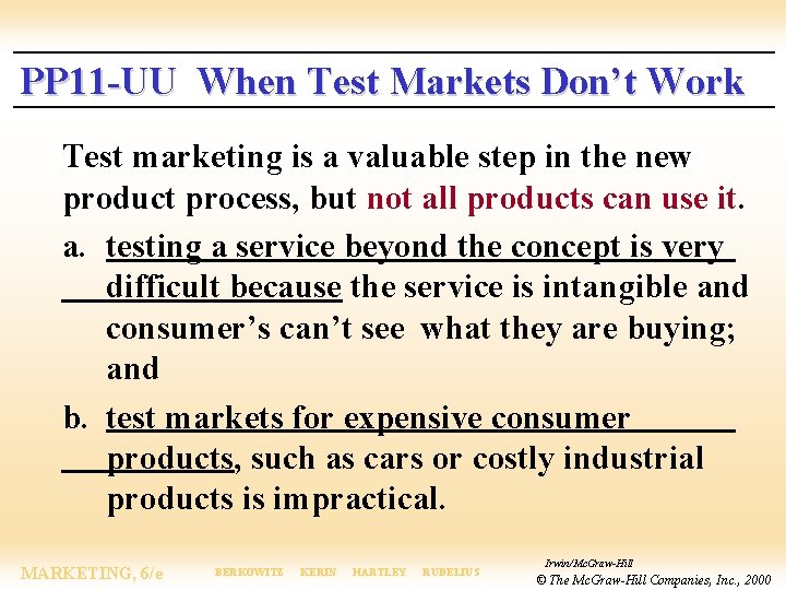 PP 11 -UU When Test Markets Don’t Work Test marketing is a valuable step