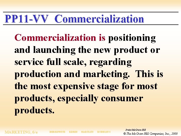 PP 11 -VV Commercialization is positioning and launching the new product or service full