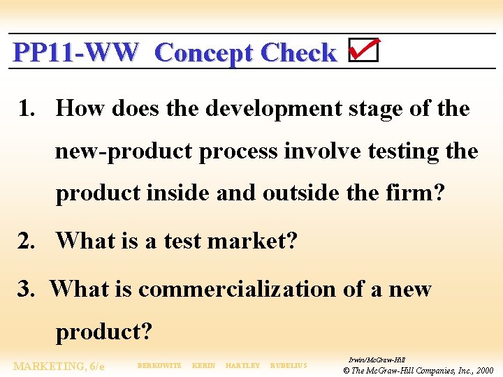 PP 11 -WW Concept Check 1. How does the development stage of the new-product
