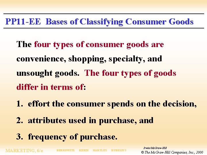 PP 11 -EE Bases of Classifying Consumer Goods The four types of consumer goods