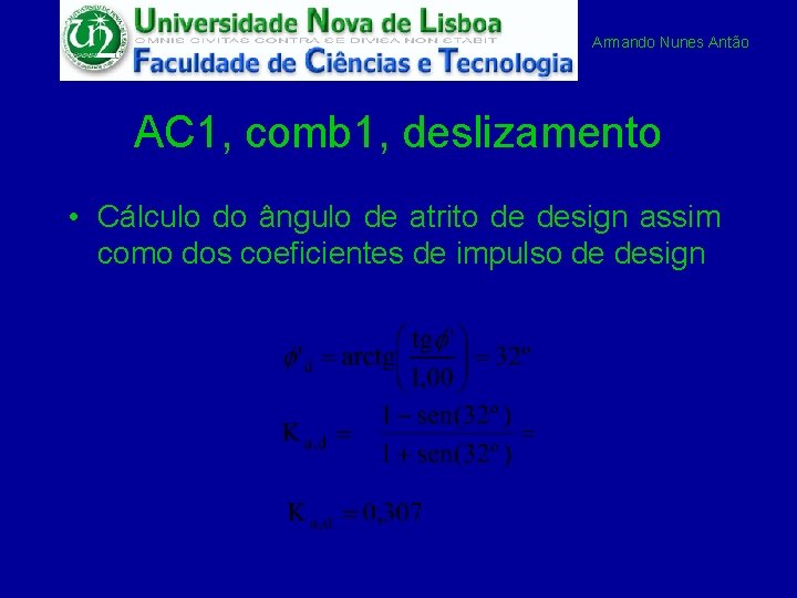 Armando Nunes Antão AC 1, comb 1, deslizamento • Cálculo do ângulo de atrito