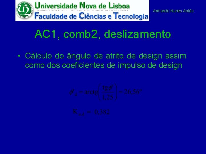 Armando Nunes Antão AC 1, comb 2, deslizamento • Cálculo do ângulo de atrito