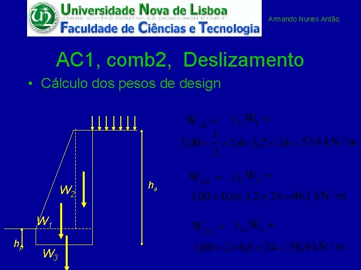 Armando Nunes Antão AC 1, comb 2, Deslizamento • Cálculo dos pesos de design