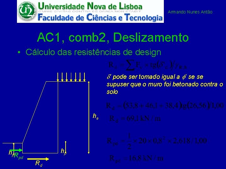 Armando Nunes Antão AC 1, comb 2, Deslizamento • Cálculo das resistências de design