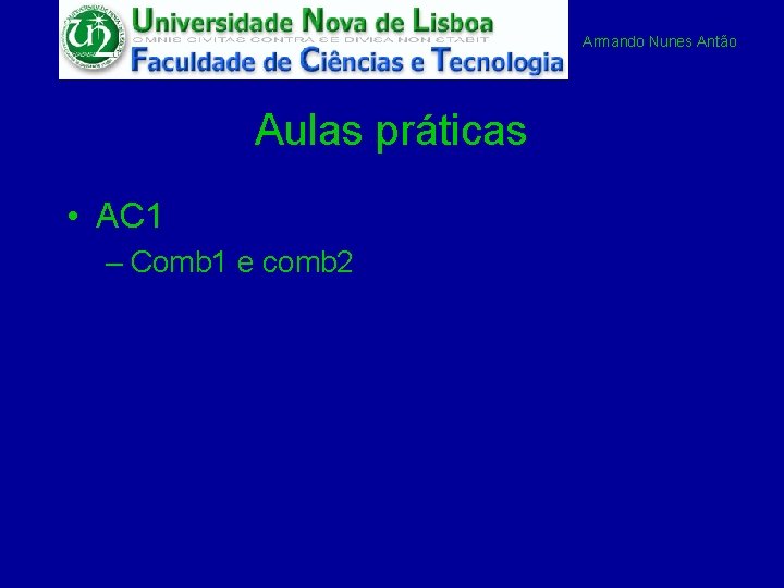 Armando Nunes Antão Aulas práticas • AC 1 – Comb 1 e comb 2