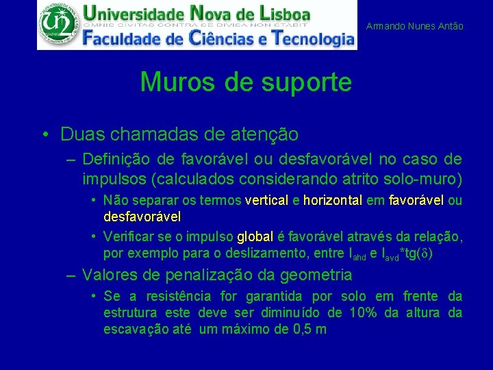 Armando Nunes Antão Muros de suporte • Duas chamadas de atenção – Definição de