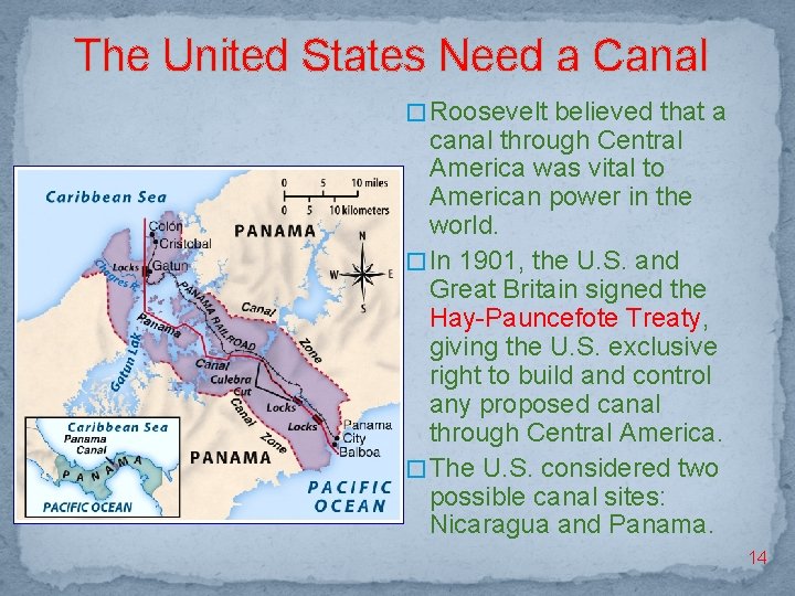 The United States Need a Canal � Roosevelt believed that a canal through Central
