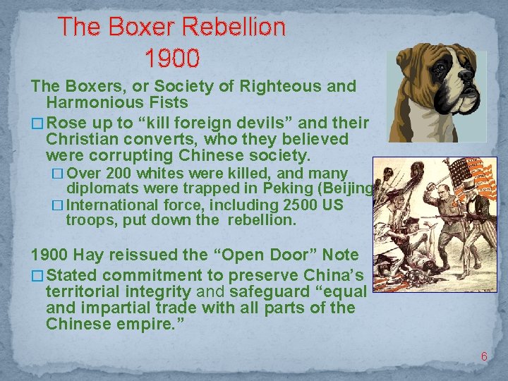 The Boxer Rebellion 1900 The Boxers, or Society of Righteous and Harmonious Fists �