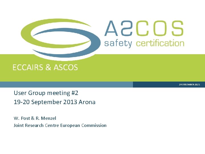 ECCAIRS & ASCOS 29 DECEMBER 2021 User Group meeting #2 19 -20 September 2013