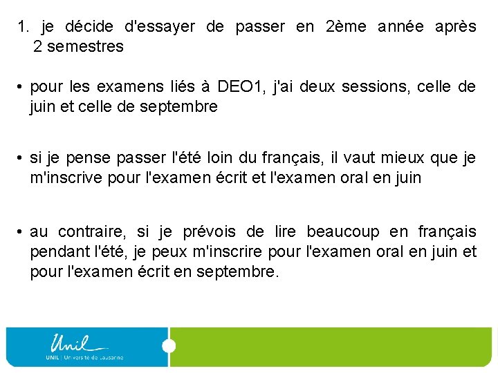 1. je décide d'essayer de passer en 2ème année après 2 semestres • pour