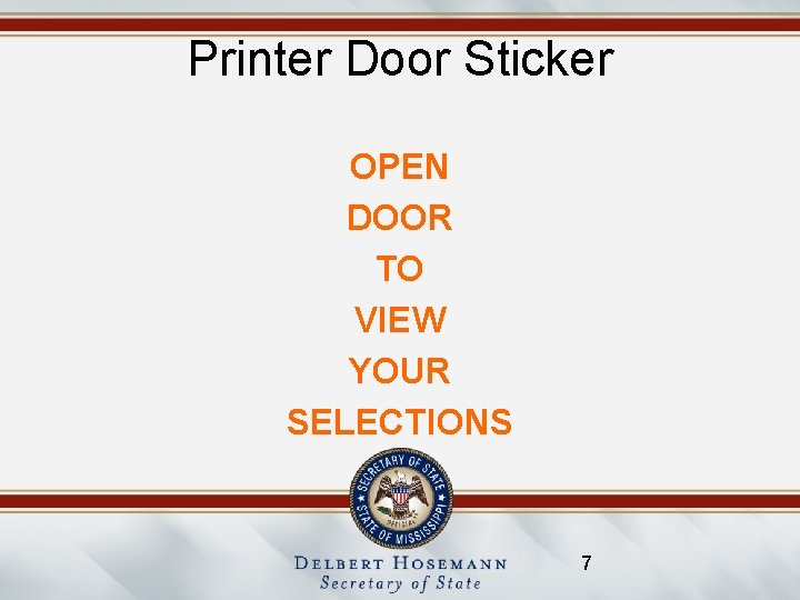 Printer Door Sticker OPEN DOOR TO VIEW YOUR SELECTIONS 7 