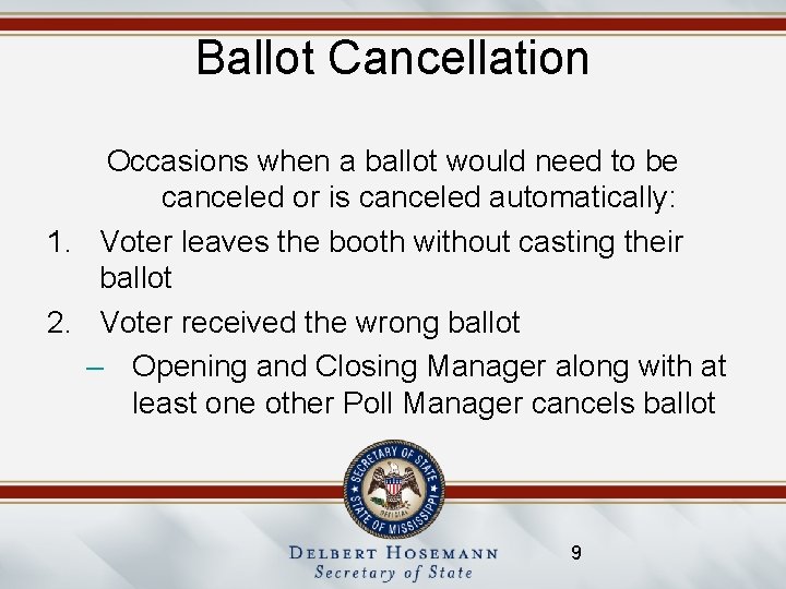 Ballot Cancellation Occasions when a ballot would need to be canceled or is canceled