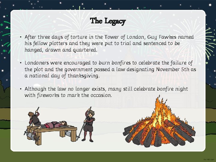 The Legacy • After three days of torture in the Tower of London, Guy